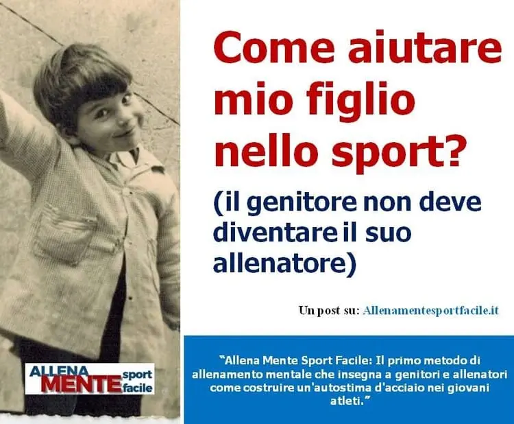 Come aiutare mio figlio nello sport: il genitore non deve diventare il suo allenatore