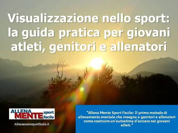 Visualizzazione nello Sport: La Guida Definitiva per Atleti, Genitori e Allenatori